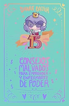 Paperback 15 consejos malvados para emprender y enfermarte de poder [Spanish] Book