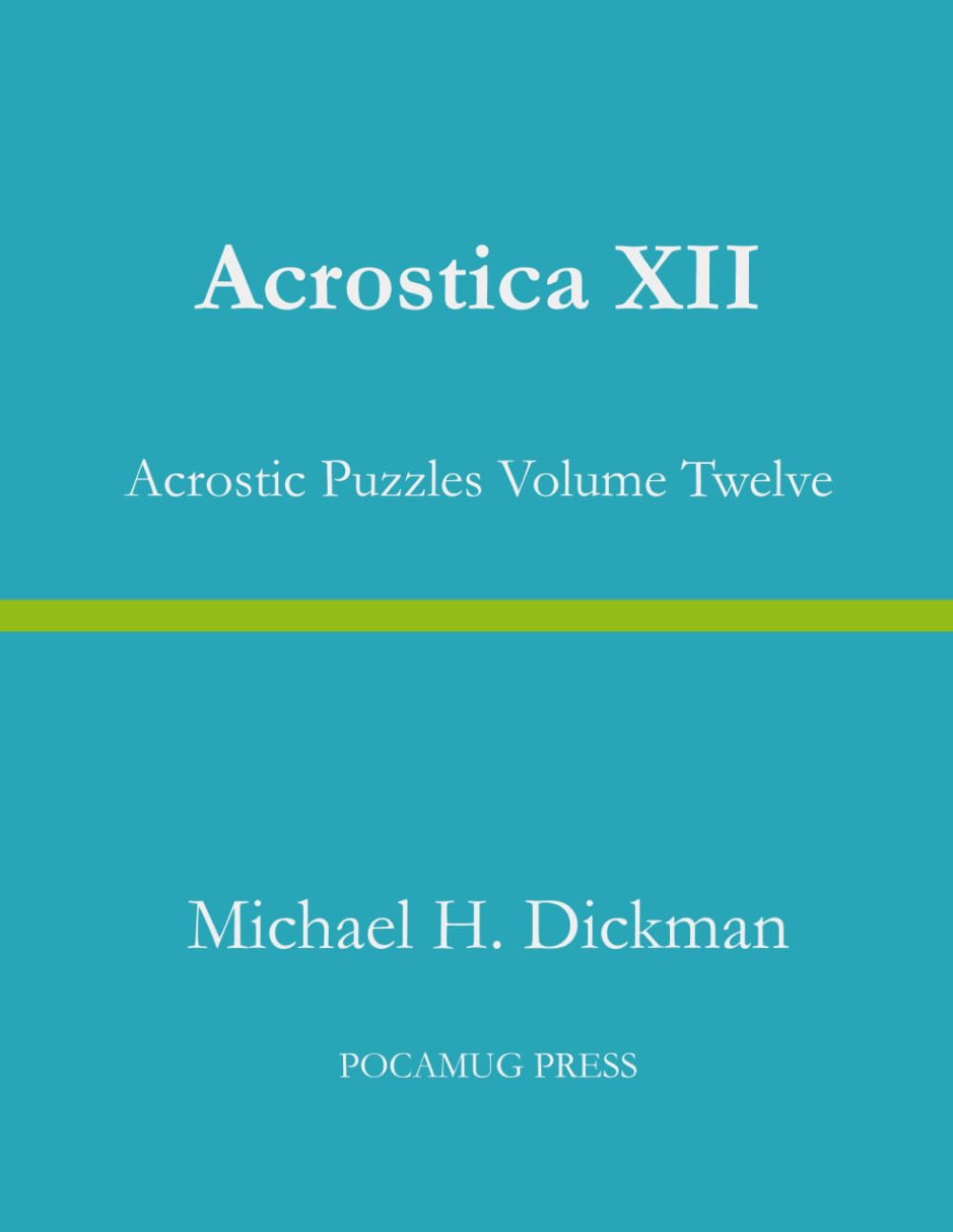 Acrostica XII: Acrostic Puzzles Volume Twelve