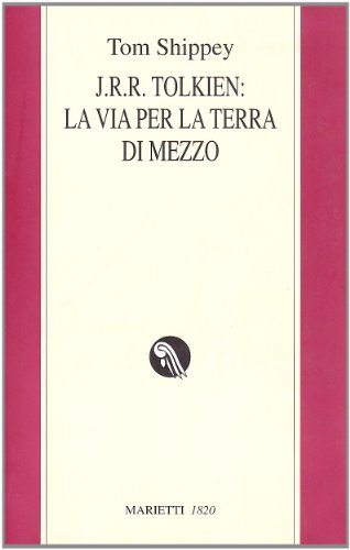 J.R.R. Tolkien: la via per la Terra di mezzo