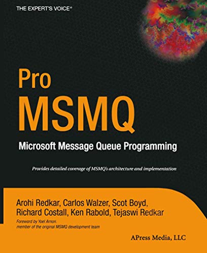 Pro MSMQ: Microsoft Message Queue Programming