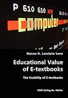 Educational Value of E-Textbooks- The Usability of E-Textbooks 383641631X Book Cover