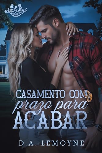 Casamento com Prazo para Acabar (Coração de Cowboy Livro 5) (Portuguese Edition)