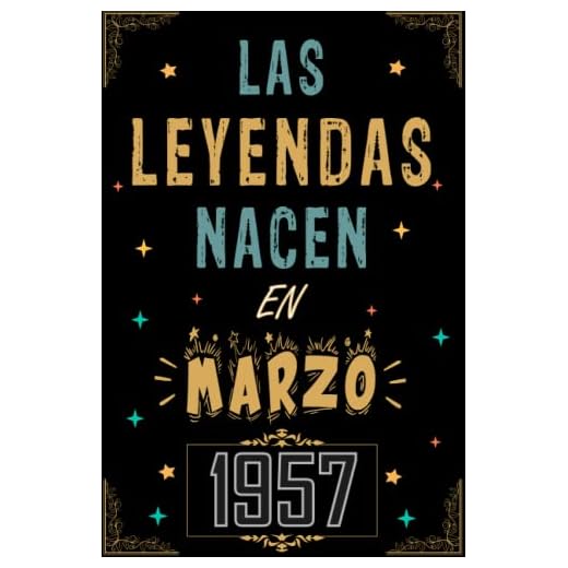 CUADERNO, LAS LEYENDAS NACEN EN MARZO 1957: Regalo de 66 cumpleaños para mujeres y hombres, ideas de 66 cumpleaños... un cumpleaños... divertido, ... regalo de 66 cumpleaños para él/ella.