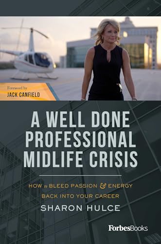 A Well Done Professional Midlife Crisis: How To Bleed Passion & Energy Back Into Your Career