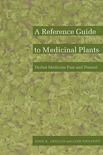 A Reference Guide To Medicinal Plants: Herbal Medicine Past And Present #TOP1