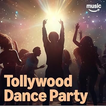 Tollywood Dance Party
