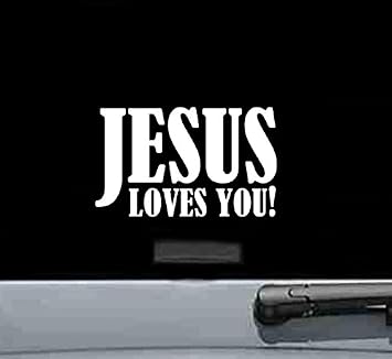 Jesus Loves You! Vinyl Decal Sticker