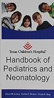 Texas Children's Hospital Handbook of Pediatrics and Neonatology 0071746897 Book Cover