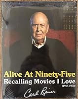 ALIVE AT NINETY-FIVE: RECALLING MOVIES I LOVE - 1915-1950 0999518208 Book Cover
