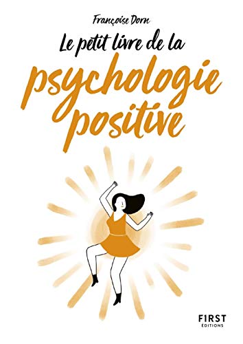 Petit Livre de - La psychologie positive (Le petit livre de) (French Edition) Petit Livre de - La psychologie positive (Le petit livre de) (French Edition)