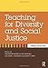 Teaching for Diversity and Social Justice