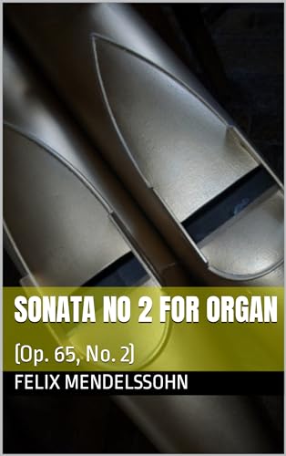 Sonata No 2 for Organ: Op. 65, No. 2 (English Edition)