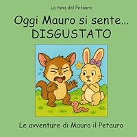 Oggi Mauro si sente... disgustato (Italian Edition) B0F6CKYBMS Book Cover
