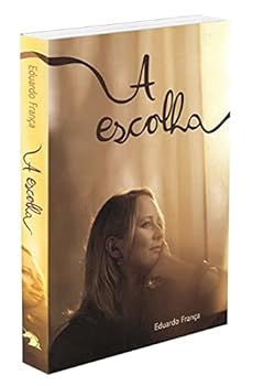 Paperback A Escolha (Em Portuguese do Brasil) [Portuguese] Book