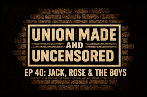 EP 40: Jack, Rose & the Boys