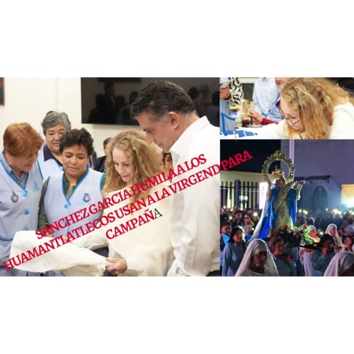 Humillacion a la virgen y a los Huamantlecos