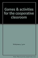 Games & Activities for the Cooperative Classroom 1878236180 Book Cover