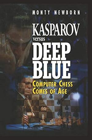 Book cover Kasparov versus Deep Blue: Computer Chess Comes of Age