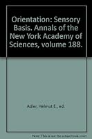 Orientation: Sensory Basis. Annals of the New York Academy of Sciences, Volume 188. B000H26GNQ Book Cover