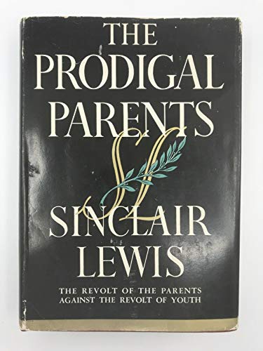 1938 Vtg The Prodigal Parents Sinclair Lewis Co... B083QL7TW3 Book Cover