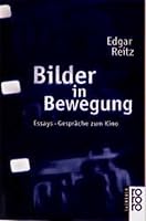Bilder in Bewegung: Essays, Gesprache zum Kino (Rororo Sachbuch) 3499199971 Book Cover