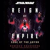 Star Wars: Edge of the Abyss (Reign of the Empire)