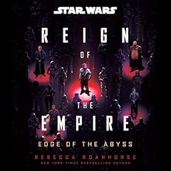 Star Wars: Edge of the Abyss (Reign of the Empire) Audiobook By Rebecca Roanhorse cover art