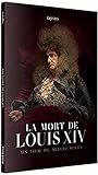 La Mort de Louis XIV