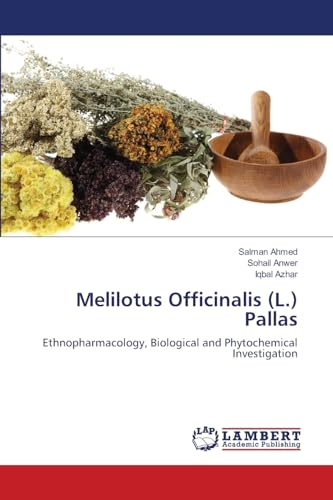Melilotus Officinalis (L.) Pallas: Ethnopharmacology, Biological and Phytochemical Investigation