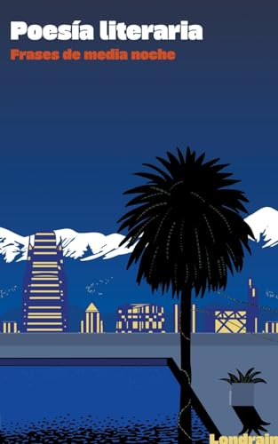 Poesía literaria: frases de media noche: 5