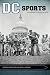 DC Sports: The Nation's Capital at Play (Sport, Culture, and Society)