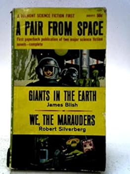 A PAIR FROM SPACE Giants in the Earth; We, the Marauders