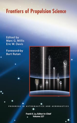 Frontiers of Propulsion Science (Progress in Astronautics and Aeronautics)