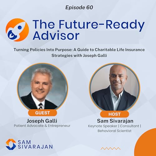 Turning Policies Into Purpose: A Guide to Charitable Life Insurance Strategies with Joseph Galli