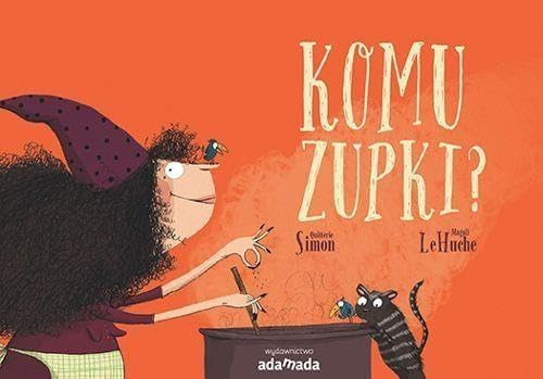 Komu zupki [Polish] 8374207558 Book Cover