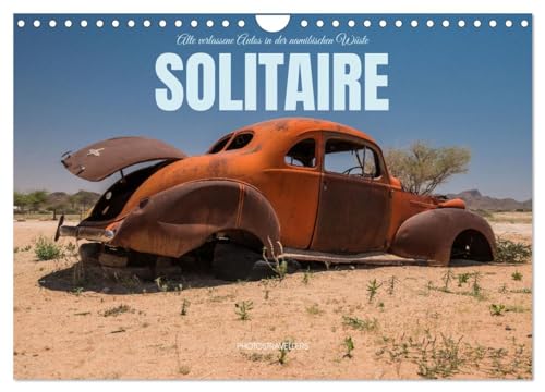 Solitaire Alte verlassene Autos in der namibischen Wüste (Wandkalender 2026 DIN A4 quer), CALVENDO Monatskalender: Rost und seine Nuancen (CALVENDO Hobbys)