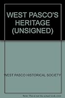 WEST PASCO'S HERITAGE (UNSIGNED) B006O1NR86 Book Cover