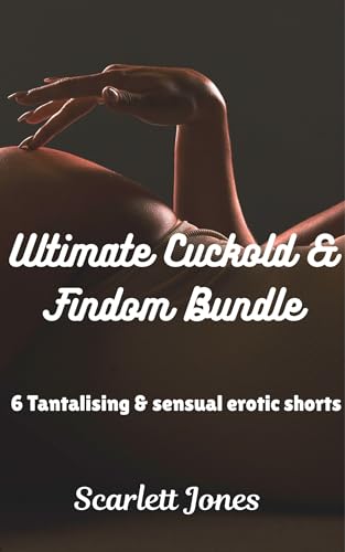  Ultimate Cuckold & Findom Bundle: 6 Tantalising and sensual erotic shorts (English Edition)