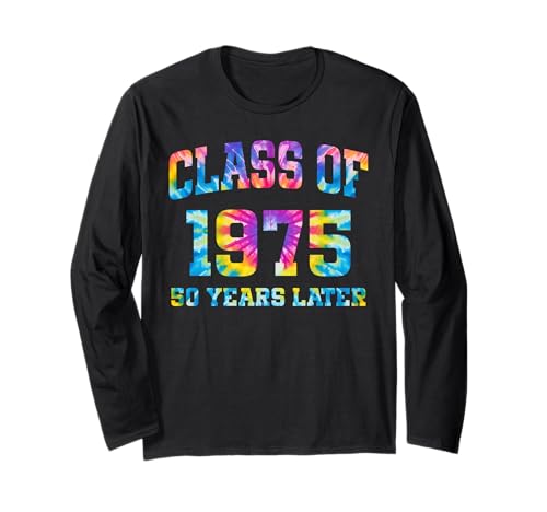 Tie Dye Class of 1975 Reunion 50 Year Alumni High School Tee Long Sleeve T-Shirt