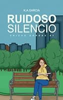 Ruidoso Silencio: Chicas gordas #1 (Spanish Edition) 171788296X Book Cover
