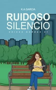 Paperback Ruidoso Silencio: Chicas gordas #1 (Spanish Edition) [Spanish] Book
