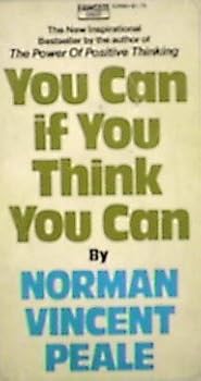 You Can if You Think You Can "author of The Power Of Positive Thinking"