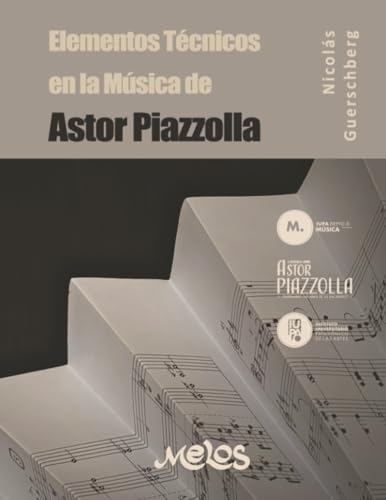 Musique de Astor Piazzolla : ouvrage d'analyse technique de référence - 2