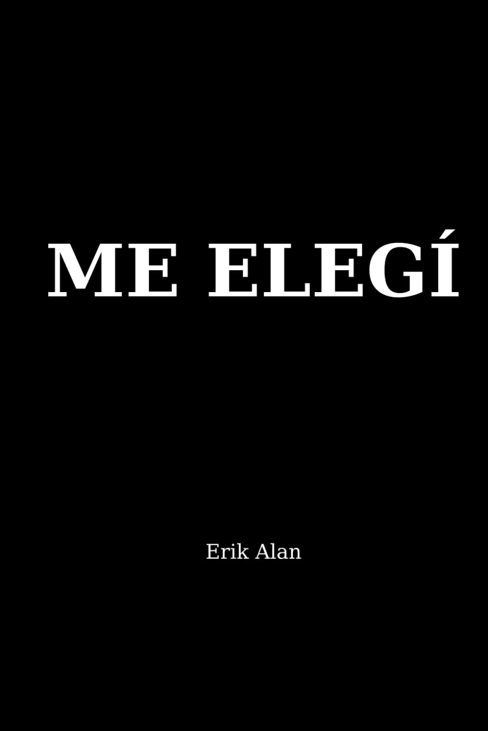 ME ELEGÍ