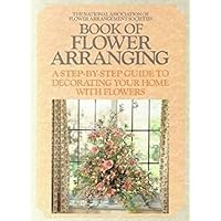 The Book of Flower Arranging 0525244107 Book Cover