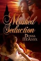 Masked Seduction 1603134107 Book Cover