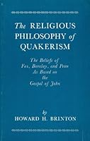 The Religious Philosophy of Quakerism B000KOOFH0 Book Cover