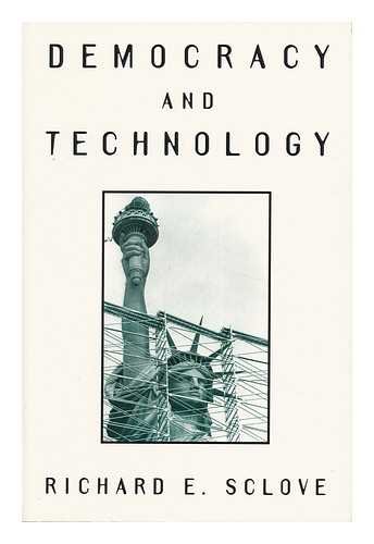 Democracy and Technology (The Conduct of Science Series)