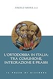 L'ortodossia In Italia: Tra Comunione, Integrazione E Prassi - 2