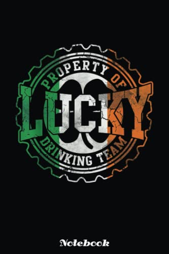 Lucky irish drinking team st patricks day ireland flag beer notebook: blank lined notebook